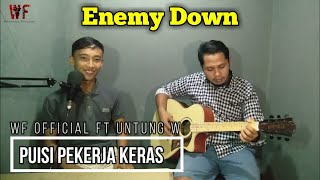 Puisi Pekerja Keras - Enemy Down Cover by Untung Wahyudi ft Ipram
