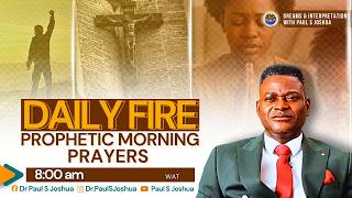 Prophetic Morning Prayers : Daily Fire |EP 1157| with Paul S. Joshua
