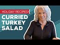 Holiday Recipes: Curried Turkey Salad Recipe