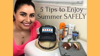 5 Tips to Enjoy Summer Safely - Sun / Summertime Safety First!