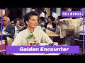 Golden encounter  english full movie