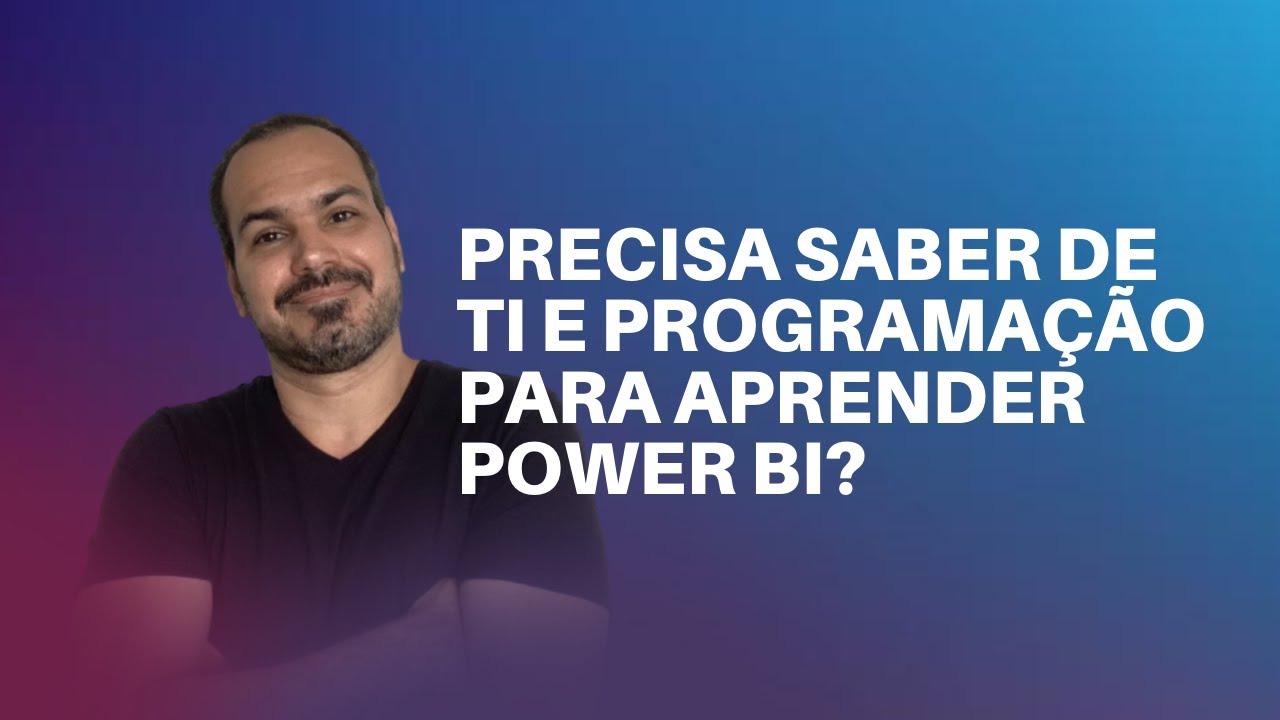 [Power Bi] Saber programar é pré-requisito para aprender Power BI ...