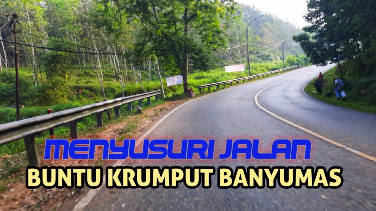 Perjalanan dari Buntu Krumput sampai ke Banyumas