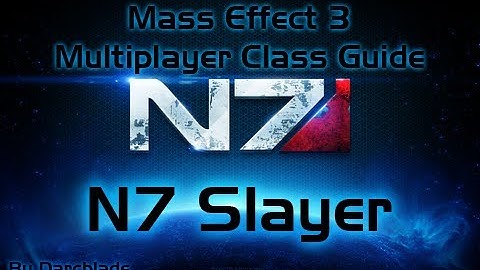 Mass Effect 3 Multiplayer Class Guide : N7 Slayer