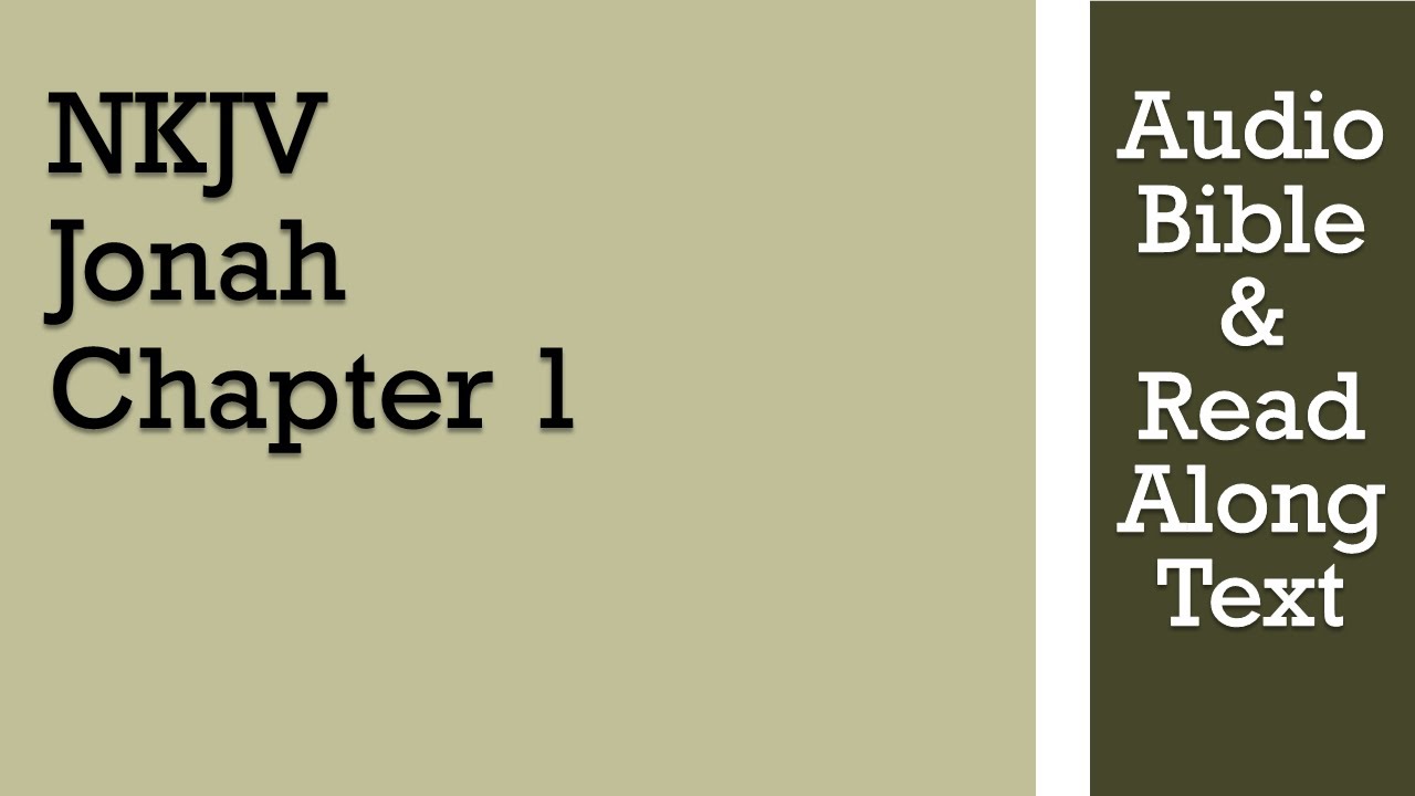 Иона 1 - NKJV (АудиоБиблия и текст)