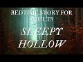 Bedtime Story for Grown Ups 🎃 The Spooky Story of Sleepy Hollow 👻 A Classic Scary Tale