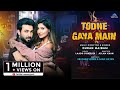 Todne gaya main  full  ft  abhishek verma sana sultan  duran maibam  new hindi song 2023