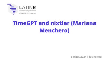 TimeGPT and nixtlar (Mariana Menchero)