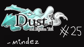 Dust: An Elysian Tail - Part 25 - AVALANCHE