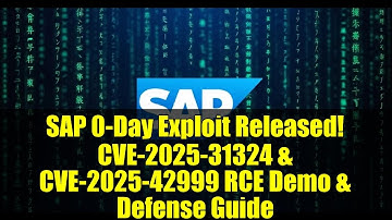 SAP 0-Day Exploit Released! CVE-2025-31324 & CVE-2025-42999 RCE Demo & Defense Guide