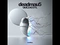Deadmau5 Quezacotl 1 Hour mp3