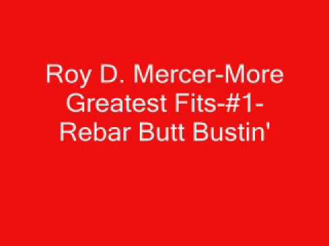 Roy D. Mercer-More Greatest Fits-#1-Rebar Butt Bus...