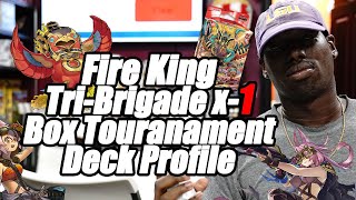 Fire King Tri-Brigade Top Deck Profile | Yu-Gi-Oh Local Box Tournament - X-1 | Chad W. - Dec. 2023