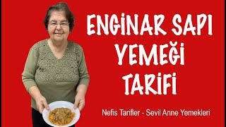 ENGİNAR SAPI VE YAPRAĞI YEMEĞİ NASIL YAPILIR ? ( EGE USULÜ ENGİNAR YEMEĞİ TARİFİ )