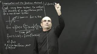 Lecture 19 Linearization and the Jacobian matrix part 1
