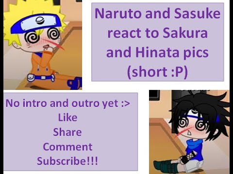 Naruto And Sasuke React To Sakura And Hinata Pics Short P