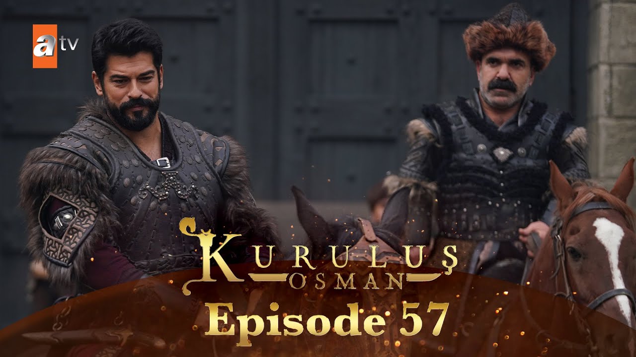 Kurulus osman season 4 episode 57