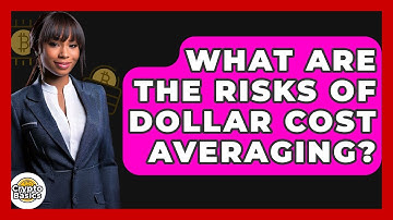 What Are The Risks Of Dollar Cost Averaging? - CryptoBasics360.com