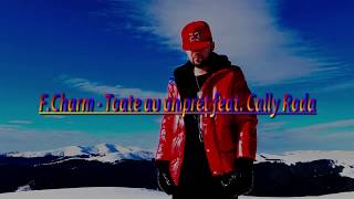 F.Charm - Toate au un preţ feat. Cally Roda (Versuri)