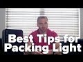 Best Tips for Packing Light