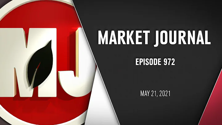 Market Journal | May 21, 2021 (Full Episode)
