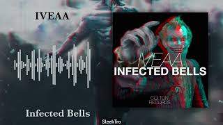 IVEAA - Infected Bells (Original Mix)