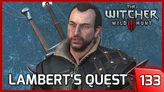 The Witcher 3 ► Lambert is Mad at Geralt (His Personal Quest) - Jad Karadin Lives #133 [PC]