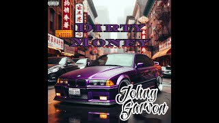 JohnyGarson - Dirty Money