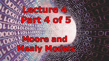 Lecture 4.4 - Moore and Mealy Models (Mx1)
