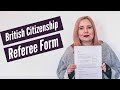 British Citizenship Referee Form Explained (MY EXPERIENCE)