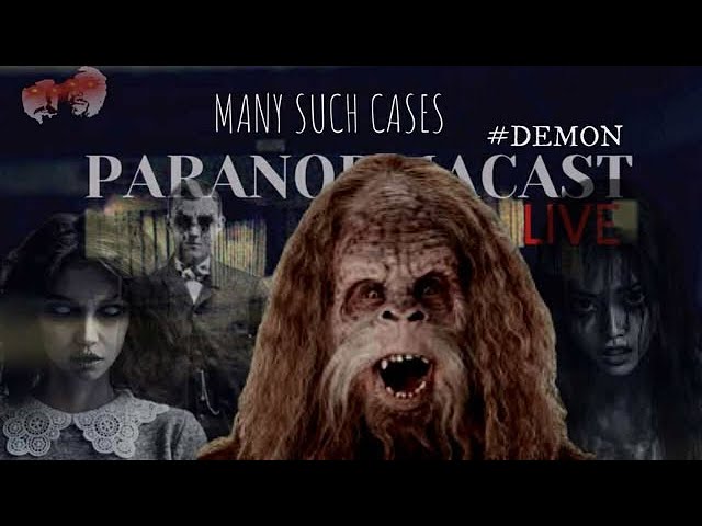 👹 Paranormacast 8/20 – Just .. #demon