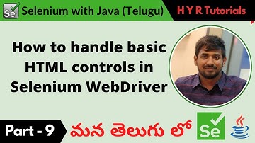 P9 - How to handle basic html controls in Selenium WebDriver | తెలుగు |