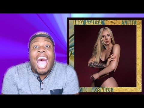 IGGY AZALEA FT ANITTA "SWITCH" AUDIO (REACTION)| Zachary Campbell