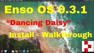 Enso OS 0.3.1 “Dancing Daisy” Install - Walkthrough