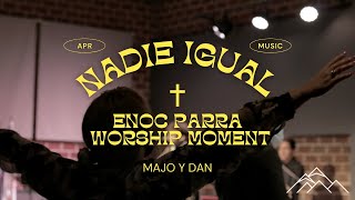 Nadie Igual (Worship) Majo y Dan - Enoc Parra