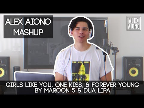 Girls Like You, One Kiss, & Forever Young By Maroon 5 & Dua Lipa | Alex Aiono Mashup