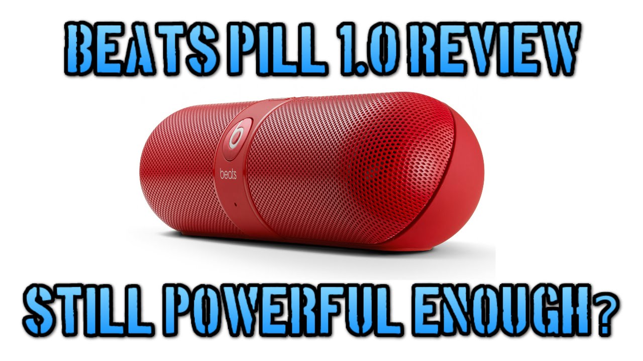 Beats Pill 1.0 Review || Is it Still Up 
