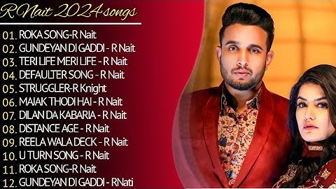R Nait New Song 2024 | New Punjabi Song 2024 | R Nait All Punjabi Song 2024 | New Song