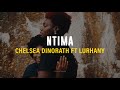 CHELSEA DINORATH - NTIMA (FETA LURHANY) (LETRA)