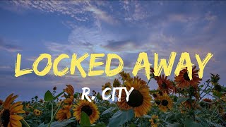 R.City - Locked Away ( Lyric ) ft. Adam Levine