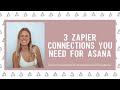 3 Zapier Connections You Need For Asana