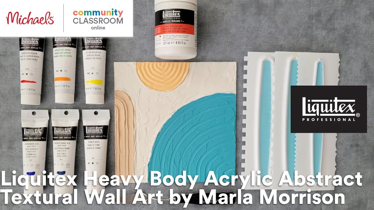 Online Class: Liquitex Heavy Body Acrylic Abstract Textural Wall