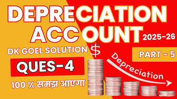 Depreciation chapter of class 11 | DK GOEL Q4 | CLASS 11 ACCOUNTS 2025 26 one shot hbse /cbse