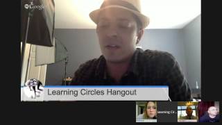 Learning Circles Hangout - May 22nd, 2015