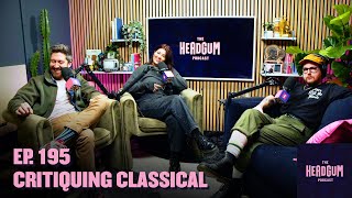 Critiquing Classical - The Headgum Podcast - 195