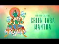Green tara mantra long mantras  one hour chanting  108 times  universal music bhakti