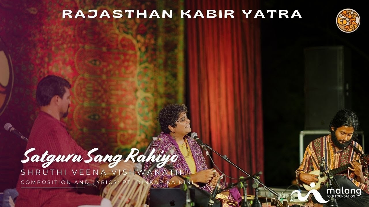 Satguru Sang Rahiyo I Shruthi Veena Vishwanath I Rajasthan Kabir Yatra 2024