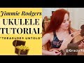 Jimmie Rodgers Ukulele Tutorial - Treasures Untold