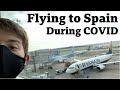 FLYING TO SPAIN DURING COVID 2021 | Everything You Need to Know | Birmingham - Alicante, Ryanair