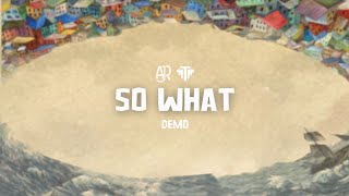 AJR - So What (Yes I'm A Mess demo)